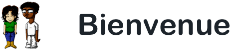 Bienvenue